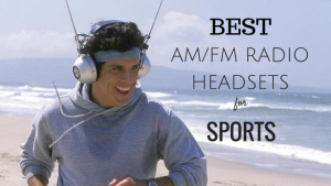 Best AM FM Radio Headsets – Keeping it Old School