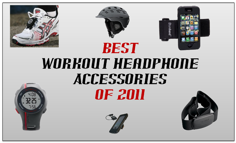 Best Workout Headphone Accessories of 2011